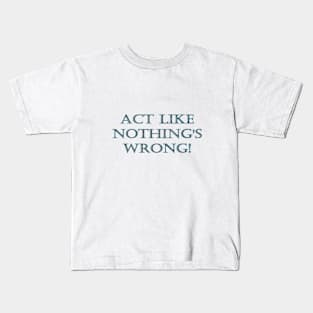 Funny One-Liner Action Joke Kids T-Shirt